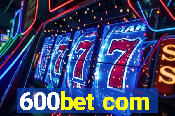 600bet com